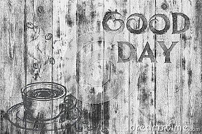 The inscription `Good day` on a gray texture of wood. Have a good day. A cup of coffee. Stock Photo