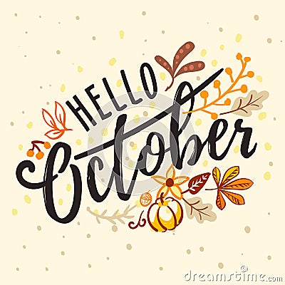 Inscription hello October with nature autumn ornament Vector Illustration