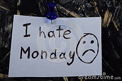 A simple and understandable inscription, I hate Monday Stock Photo