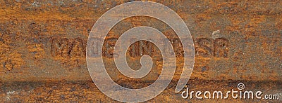 The inscription made in the USSR on a rusty metal Stock Photo