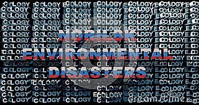The inscription Norilsk ENVIRONMENTAL DISASTERS on the background of the word ecology, a disaster about which the Stock Photo
