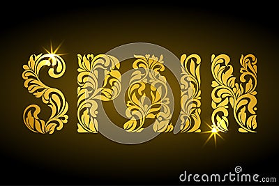 Inscription Spain of floral decorative pattern. Golden letters with sparks Vector Illustration