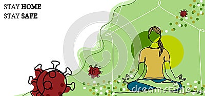 Inscription-stay home, stay safe. covind-19 virus,girl sitting in the Lotus position. Meditates. do yoga. Drawn in one line. Vector Illustration