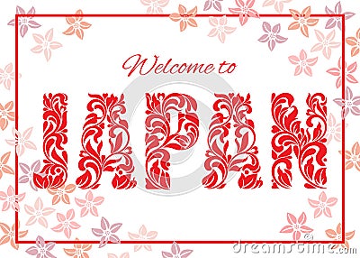 Inscription Welcome to JAPAN. Decorative font made in swirls and floral elements Vector Illustration