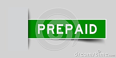 Inserted green sticker label with word prepaid on gray background Vector Illustration