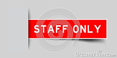 Inserted red sticker label with word staff only on gray background Vector Illustration