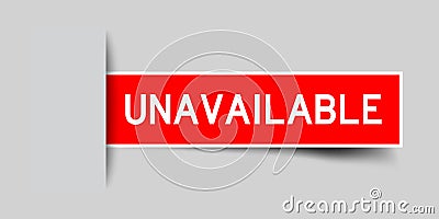 Inserted red sticker label with word unavailable on gray background Vector Illustration