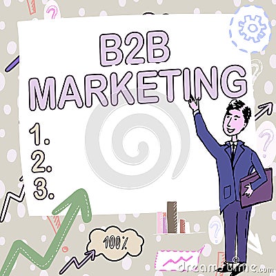 Inspiration showing sign B2B Marketing. Business idea Partnership Companies Supply Chain Merger Leads Resell Gentleman Stock Photo