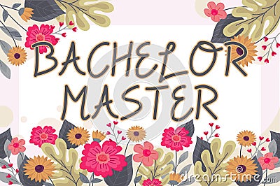 Inspiration showing sign Bachelor MasterAn advanced degree completed after bachelor's degree. Business idea An Stock Photo