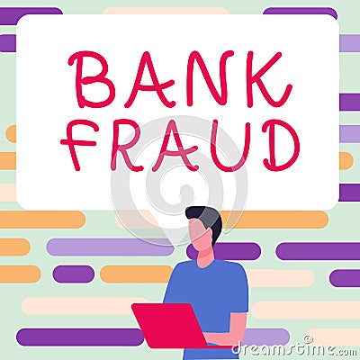 Sign displaying Bank Fraud. Business idea intentional perversion of truth to induce another to part with something Stock Photo