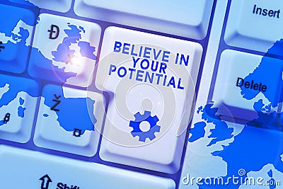 Text showing inspiration Believe In Your Potential. Internet Concept Have self-confidence motiavate inspire yourself Stock Photo