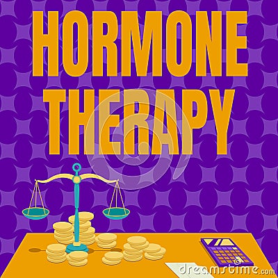 Inspiration showing sign Hormone Therapy. Word Written on use of hormones in treating of menopausal symptoms Balance Stock Photo