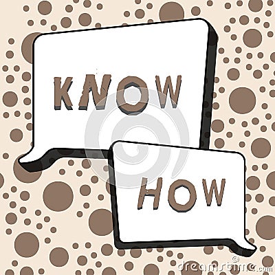 Sign displaying Know How. Conceptual photo The process to learn of doing things you will do for the first time Stock Photo