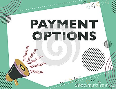 Inspiration showing sign Payment Options. Word Written on The way of chosen to compensate the seller of a service Stock Photo