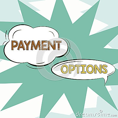 Inspiration showing sign Payment OptionsThe way of chosen to compensate the seller of a service. Internet Concept The Stock Photo
