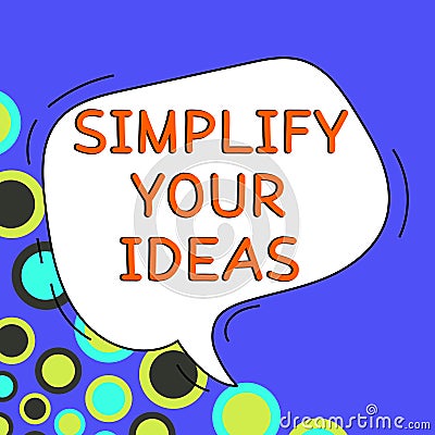 Text sign showing Simplify Your Ideas. Conceptual photo make simple or reduce things to basic essentials Stock Photo