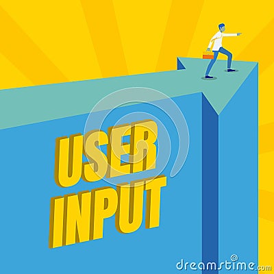 Inspiration showing sign User Input. Word Written on Any information or data that is sent to a computer for processing Stock Photo
