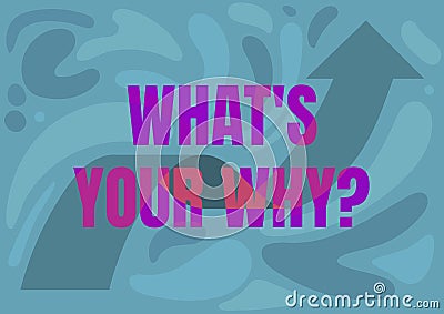 Inspiration showing sign What S Your Why Question. Business idea annoyed and frustrated being confused and puzzles Stock Photo