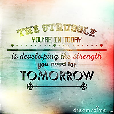 Inspirational and encouraging quote typography Stock Photo