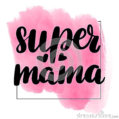 Lettering super mama Vector Illustration