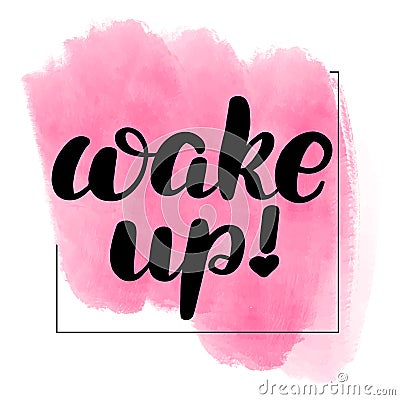 Lettering wake up Vector Illustration