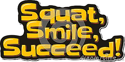 Squat Success Lettering Vector Design Vector Illustration