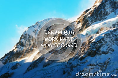 Life quotes - Dream big, work hard, stay focused Stock Photo