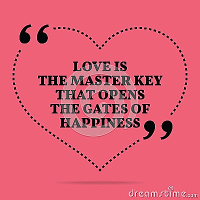 Inspirational love marriage quote. Love is the master key that o Vector Illustration