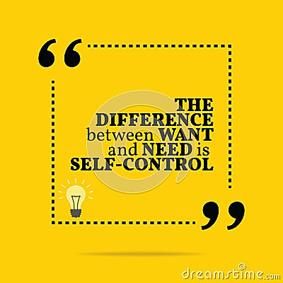 Inspirational motivational quote. The difference between want an Vector Illustration
