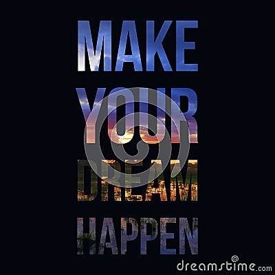 Inspirational motivational quote `Make your dream happen` Stock Photo