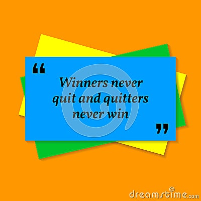 Inspirational motivational quote. Winners never quit and quitter Vector Illustration