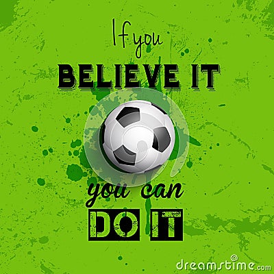 Inspirational Quote Football Or Soccer Background Stock 