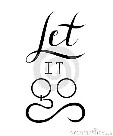 Inspirational quote Let it go. Handdrawn vector lettering Vector Illustration