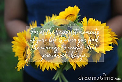 Inspirational quote - One of the happiest moments of your life is when you find the courage to accept what you cannot change. Stock Photo