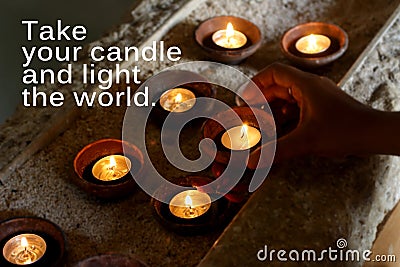 Inspirational quote - Take your candle and light the world. Motivational words with candles light on ceramic bowl. Stock Photo