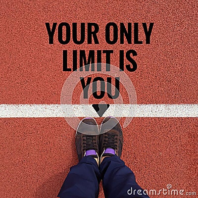 Inspirational quote `your only limit is you` Stock Photo