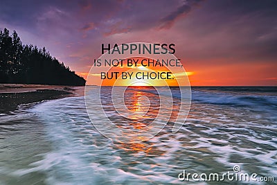 Life inspirational quotes - Happiness is not by chance but by choice Stock Photo