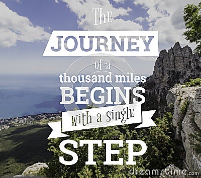 Inspirational quotes. The journey of a thouthand miles begins with a single step Stock Photo