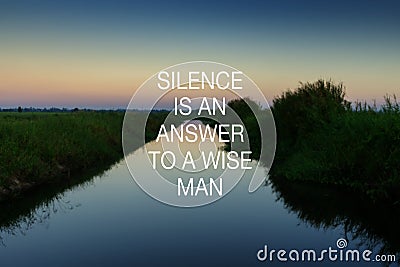 Inspirational Quotes - Silence is and answer to a wide man Stock Photo