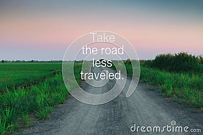 Life Quotes - Take the road less traveled Stock Photo