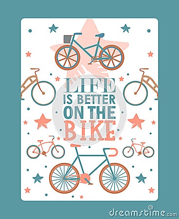 Inspirational typographic bicycle poster, vector illustration. Life is better on bike. Motivational card template, retro Vector Illustration