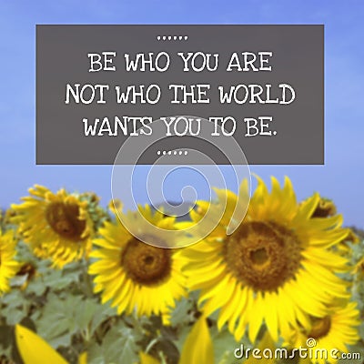 Inspirational Typographic Quote - be who you are on blurred back Stock Photo