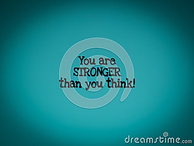 Inspirational words of you are stronger than you think in vintage background Stock Photo