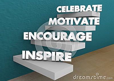 Inspire Encourage Motivate Celebrate Steps Stairs 3d Illustration Stock Photo