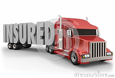 Insured Truck Trailer 3d Word Insurance Coverage Stock Photo