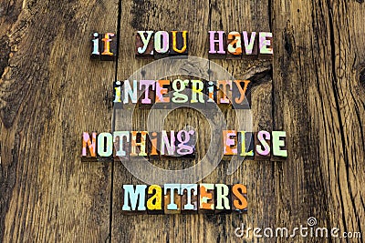 Integrity honesty ethics right lead typography type Stock Photo