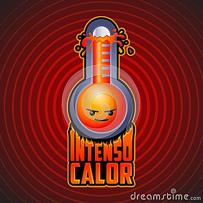 Intenso calor - intense heat spanish text Vector Illustration