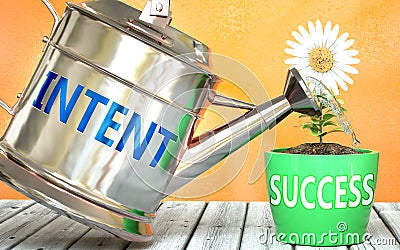 Intent helps achieving success - pictured as word Intent on a watering can to symbolize that Intent makes success grow and it is Cartoon Illustration