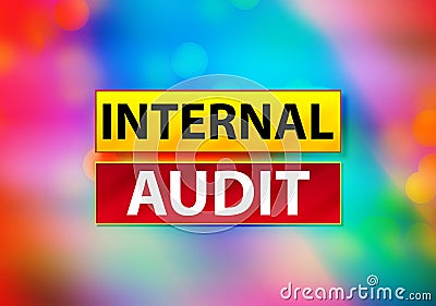 Internal Audit Abstract Colorful Background Bokeh Design Illustration Stock Photo