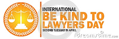 International Be Kind to Lawyers Day Stock Photo